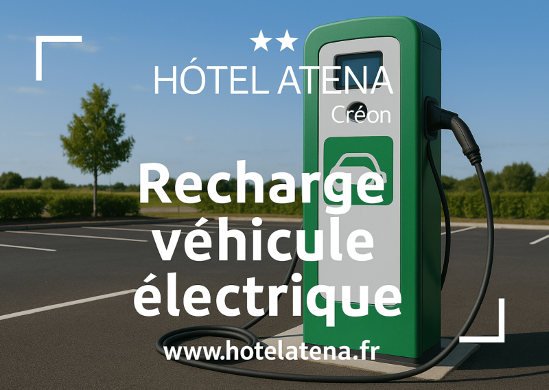  Recharge de véhicule électrique – Un service pratique pour les familles en séjour à Créon.